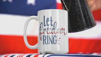 Load and play video in Gallery viewer, Let Freedom Ring02 4th of July Fourth Born in the USA Ceramic Coffee Tea Mug | 1776 America Independence Day Star Spangled Banner Drinkware