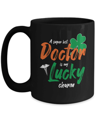 Load image into Gallery viewer, A Super Hot Doctor St. Patrick’s Day Black Ceramic Coffee Tea Mug | Lucky Leprechaun Emerald Green Rainbow Clover Potinn Drinkware Cup - CrazyFamilyLove