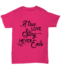 Load image into Gallery viewer, A True Love Story1 Valentine Day Gift for Him Her Graphic Cotton Tshirts Shirt - CrazyFamilyLove