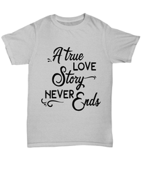 Load image into Gallery viewer, A True Love Story1 Valentine Day Gift for Him Her Graphic Cotton Tshirts Shirt - CrazyFamilyLove