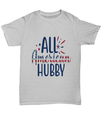 Load image into Gallery viewer, All American Hubby 4th of July Fourth Since Born in the USA Tshirt 1776 America Independence Day Star Spangled Banner Cotton Shirt Teeshirt - CrazyFamilyLove