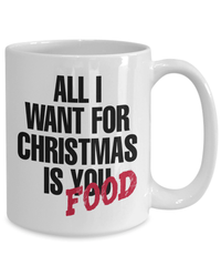 Load image into Gallery viewer, All I Want for Christmas Xmas is Food Ceramic Coffee Tea Mug | Holiday Snow Lights Gift Present Ideas Mom Dad Wife Husband Drinkware - CrazyFamilyLove
