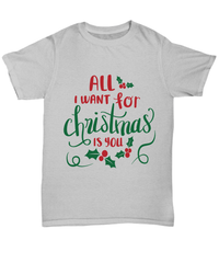 Load image into Gallery viewer, All I Want for Christmas Xmas is You Tshirt Teeshirt | Holiday Snow Lights Gift Present Ideas Mom Dad Wife Husband Short Sleeve Shirt - CrazyFamilyLove