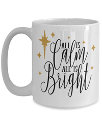 Load image into Gallery viewer, All is Calm All is Bright 1 Christmas Xmas Ceramic Coffee Tea Mug | Holiday Snow Lights Gift Present Ideas Mom Dad Wife Husband Drinkware - CrazyFamilyLove
