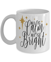 Load image into Gallery viewer, All is Calm All is Bright 1 Christmas Xmas Ceramic Coffee Tea Mug | Holiday Snow Lights Gift Present Ideas Mom Dad Wife Husband Drinkware - CrazyFamilyLove
