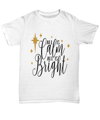 Load image into Gallery viewer, All is Calm All is Bright 1 Christmas Xmas Tshirt Teeshirt | Holiday Snow Lights Gift Present Ideas Mom Dad Wife Husband Short Sleeve Shirt - CrazyFamilyLove