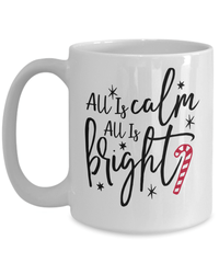 Load image into Gallery viewer, All is Calm All is Bright 2 Christmas Xmas Ceramic Coffee Tea Mug | Holiday Snow Lights Gift Present Ideas Mom Dad Wife Husband Drinkware - CrazyFamilyLove