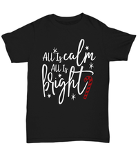 Load image into Gallery viewer, All is Calm All is Bright 2 Christmas Xmas Tshirt Teeshirt | Holiday Snow Lights Gift Present Ideas Mom Dad Wife Husband Short Sleeve Shirt - CrazyFamilyLove