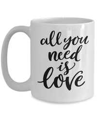Load image into Gallery viewer, All You Need Is Love Valentine Day Ceramic Coffee Mug Gift For Him Her Drinkware - CrazyFamilyLove