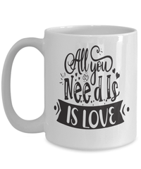 Load image into Gallery viewer, All You Need Love4bk Valentine Day Ceramic Coffee Mug Gift For Him Her Drinkware - CrazyFamilyLove