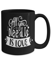Load image into Gallery viewer, All You Need Love4wt Valentine Day Ceramic Coffee Mug Gift For Him Her Drinkware - CrazyFamilyLove