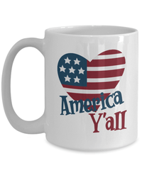 Load image into Gallery viewer, America Y'all 4th of July Fourth Born in the USA Ceramic Coffee Tea Mug | 1776 America Independence Day Star Spangled Banner Drinkware Cup - CrazyFamilyLove