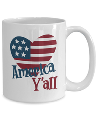 Load image into Gallery viewer, America Y'all 4th of July Fourth Born in the USA Ceramic Coffee Tea Mug | 1776 America Independence Day Star Spangled Banner Drinkware Cup - CrazyFamilyLove