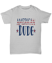 Load image into Gallery viewer, American Dude 4th of July Fourth Since Born in the USA Tshirt Tee | 1776 America Independence Day Star Spangled Banner Cotton Shirt Teeshirt - CrazyFamilyLove