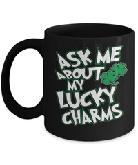 Load image into Gallery viewer, Ask Me About Lucky Charms St. Patrick’s Day Black Ceramic Coffee Tea Mug | Lucky Leprechaun Emerald Green Rainbow Clover Potinn Drinkware Cup - CrazyFamilyLove