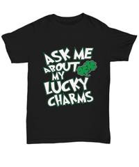 Load image into Gallery viewer, Ask Me About Lucky Charms St. Patrick’s Day Black Graphic Tshirt Teeshirt | Leprechaun Emerald Green Potinn Rainbow Clover Cotton Shirt - CrazyFamilyLove