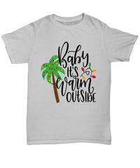 Load image into Gallery viewer, Baby Its Warm Outside Christmas Xmas Tshirt Teeshirt | Holiday Snow Lights Gift Present Ideas Mom Dad Wife Husband Short Sleeve Cotton Shirt - CrazyFamilyLove