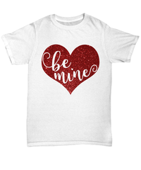 Load image into Gallery viewer, Be Mine2 Valentine Day Gift for Him Her Graphic Short Sleeve Cotton Shirt Tshirt - CrazyFamilyLove