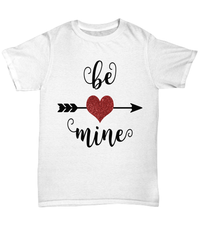 Load image into Gallery viewer, Be Mine3 Valentine Day Gift for Him Her Graphic Short Sleeve Cotton Shirt Tshirt - CrazyFamilyLove