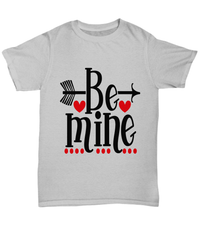 Load image into Gallery viewer, Be Mine4 Valentine Day Gift for Him Her Graphic Short Sleeve Cotton Shirt Tshirt - CrazyFamilyLove