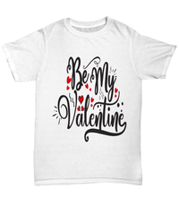 Load image into Gallery viewer, Be My Valentine Day2bk Gift for Him Her Graphic Short Sleeve Cotton Shirt Tshirt - CrazyFamilyLove