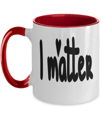 Load image into Gallery viewer, Black Lives Matter Two Tone Coffee Mug Cup I Matter | Black Pride BLM Drinkware - CrazyFamilyLove