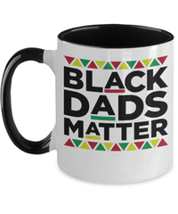 Load image into Gallery viewer, Black Lives Matter Two Tone Coffee Tea Mug Cup Black Dads Matter Black Pride BLM - CrazyFamilyLove