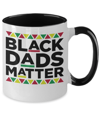 Load image into Gallery viewer, Black Lives Matter Two Tone Coffee Tea Mug Cup Black Dads Matter Black Pride BLM - CrazyFamilyLove