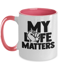 Load image into Gallery viewer, Black Lives Matter Two Tone Coffee Tea Mug Cup My Life Matters | Black Pride BLM - CrazyFamilyLove