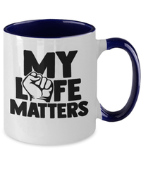 Load image into Gallery viewer, Black Lives Matter Two Tone Coffee Tea Mug Cup My Life Matters | Black Pride BLM - CrazyFamilyLove