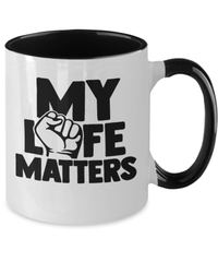 Load image into Gallery viewer, Black Lives Matter Two Tone Coffee Tea Mug Cup My Life Matters | Black Pride BLM - CrazyFamilyLove