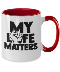 Load image into Gallery viewer, Black Lives Matter Two Tone Coffee Tea Mug Cup My Life Matters | Black Pride BLM - CrazyFamilyLove