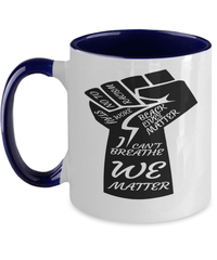 Load image into Gallery viewer, Black Lives Matter Two Tone Coffee Tea Mug Cup | We Matter Fist Black Pride BLM - CrazyFamilyLove