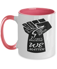 Load image into Gallery viewer, Black Lives Matter Two Tone Coffee Tea Mug Cup | We Matter Fist Black Pride BLM - CrazyFamilyLove