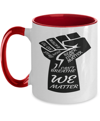 Load image into Gallery viewer, Black Lives Matter Two Tone Coffee Tea Mug Cup | We Matter Fist Black Pride BLM - CrazyFamilyLove