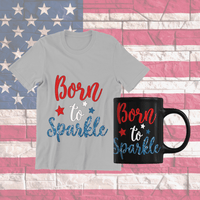 Load image into Gallery viewer, Born to Sparkle 4th of July Fourth Since Born in the USA Tshirt Tee 1776 America Independence Day Star Spangled Banner Cotton Shirt Teeshirt - CrazyFamilyLove