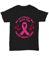 Load image into Gallery viewer, Breast Cancer Awareness Cotton Shirt In October We Wear Pink2 Pink Ribbon tshirt - CrazyFamilyLove