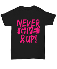 Load image into Gallery viewer, Breast Cancer Awareness Cotton Shirt Never Give Up | Pink Ribbon tshirt teeshirt - CrazyFamilyLove
