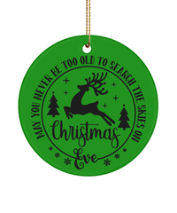 Load image into Gallery viewer, Ceramic Christmas Ornaments May You Never Be Too Old | Gift Ideas For Men Women - CrazyFamilyLove