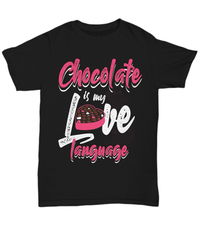 Load image into Gallery viewer, Chocolate My Love Language Valentine Day Gift for Him Her Graphic Cotton Shirt - CrazyFamilyLove