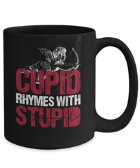 Load image into Gallery viewer, Cupid Rhymes With Stupid Valentine Day Bk Coffee Mug Gift For Him Her Drinkware - CrazyFamilyLove
