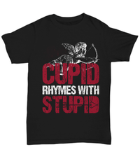 Load image into Gallery viewer, Cupid Rhymes With Stupid Valentine Day Gift for Him Her Graphic Cotton Shirt - CrazyFamilyLove