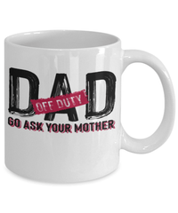 Load image into Gallery viewer, Dad Off Duty Coffee Tea Mug Cup | Father Papa Daddy Birthday Bday Drinkware - CrazyFamilyLove