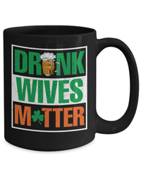 Load image into Gallery viewer, Drunk Wives Matter St. Patrick’s Day Black Ceramic Coffee Tea Mug | Lucky Leprechaun Emerald Green Rainbow Clover Potinn Drinkware - CrazyFamilyLove