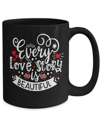 Load image into Gallery viewer, Every Love Story Beautiful Valentine Day BkCoffee Mug Gift For Him Her Drinkware - CrazyFamilyLove