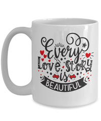 Load image into Gallery viewer, Every Love Story Beautiful Valentine Day Coffee Mug Gift For Him Her Drinkware - CrazyFamilyLove