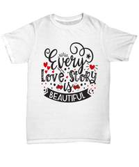 Load image into Gallery viewer, Every Love Story Beautiful Valentine Day Gift for Him Her Graphic Cotton Shirt - CrazyFamilyLove