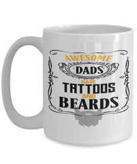 Load image into Gallery viewer, Father’s Day Mug | Awesome Dads Have Tattoos Beards | Cool Father’s Day Gifts | Good Father’s Day Gifts | Father’s Day Humor - CrazyFamilyLove