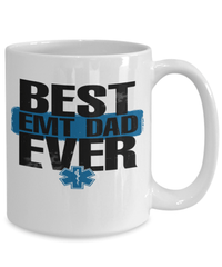 Load image into Gallery viewer, Father’s Day Mug | Best EMT Dad Ever | Cool Father’s Day Gifts | Good Father’s Day Gifts | Father’s Day Humor - CrazyFamilyLove