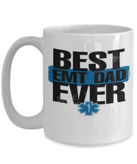 Load image into Gallery viewer, Father’s Day Mug | Best EMT Dad Ever | Cool Father’s Day Gifts | Good Father’s Day Gifts | Father’s Day Humor - CrazyFamilyLove